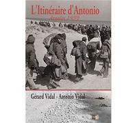 L'Itinéraire d'Antonio : Argelès 1939 Gérard Vidal (Auteur)