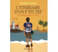 L'itinéraire d'un p'tit zef: De la Bretagne à Tahiti