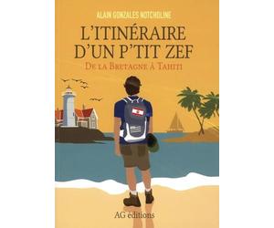 L'itinéraire d'un p'tit zef: De la Bretagne à Tahiti