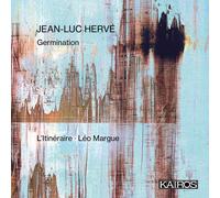 L'itineraire - Jean-Luc Herve: Germination [Compact Discs]