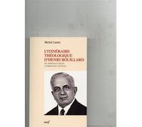 L'itinéraire théologique d'henri bouillard - Michel Castro - Cerf - broché - Etude