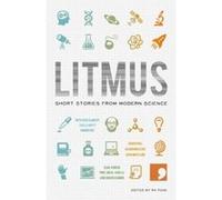 Litmus: Short Stories from Modern Science - [Livre en VO] Kate Clanchy, Frank Cottrell Boyce, Stella Duffy (Auteur)