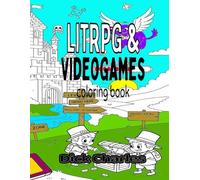LitRPG & VIdeogame Coloring Book for 8+ Kids and Adults: Has thick lines so its hard to mess up