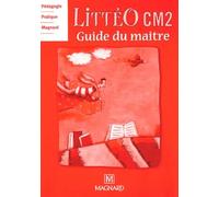 Littéo CM2: Guide du maître