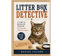 Litter Box Detective: A Habit & Behavior Tracker for Cats with Litter Box Issues