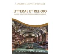 Litterae et religio. Incroci tra letteratura religione e cristianesimo