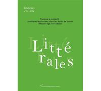 Littérales n° 51 : Produire le collectif : pratiques auctoriales dans les écrits de conflit (Moyen Âge-XVIIIe siècle) - Mathilde Bernard - Pu.paris Nanterre - broché - Revue
