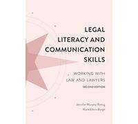 Littératie juridique et compétences en communication : Travailler avec le droit et les avocats
