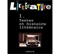 Littérature 1 : textes et histoires littéraires