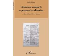 Littérature comparée et perspectives chinoises - Yin De Zhang - L'harmattan - broché - Essai