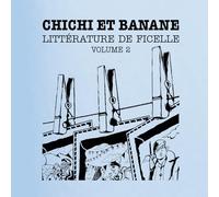Littérature de Ficelle Volume 2