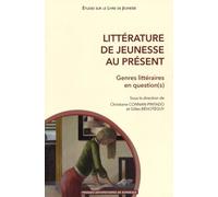 Littérature De Jeunesse Au Présent - Genres Littéraires En Question(S)