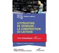 Littérature de jeunesse : la construction du lecteur Nadège Langbour (Auteur)