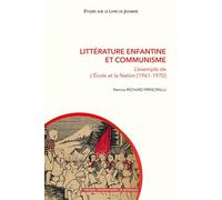 Littérature enfantine et communisme L’exemple de L’École et la Nation (1961-1970) - Patricia Richard-Principalli - Presses Universitaires Bordeaux - broché - Essai