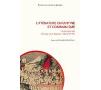 Littérature Enfantine Et Communisme - L'exemple De L'ecole Et La Nation (1961-1970)