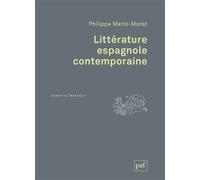 Littérature espagnole contemporaine - Philippe Merlo-Morat - Puf - broché - Essai