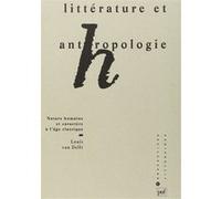 Littérature Et Anthropologie - Nature Humaine Et Caractère À L'âge Classique