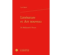 Littérature et Art nouveau: De Mallarmé à Proust