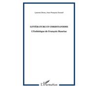 Laurent Déom – Littérature et Christianisme: L'esthétique de François Mauriac – Essai – Broché