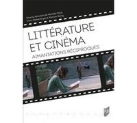 Littérature et cinéma : aimantations réciproques Michèle Finck (Auteur), Yves-Michel Ergal (Auteur), Patrick Werly (Auteur)