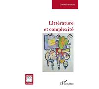 Littérature et complexité - Daniel Parrochia - L'harmattan - broché - Essai