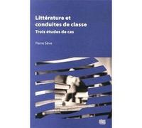 Littérature Et Conduites De Classe - Trois Études De Cas