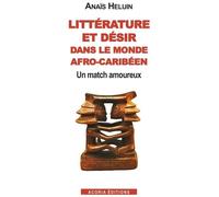 Littérature et désir dans le monde afro-caribéen
