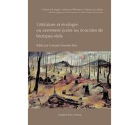 Littérature et écologie, ou comment écrire les écocides de biotopes réels