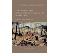 Littérature et écologie, ou comment écrire les écocides de biotopes réels - Corinne Fournier Kiss - Academic Press Fribourg - broché - Essai