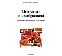 Littérature et enseignement Pratique francophones et francophiles - Raymond Ateba Mbassi - Karthala - broché - Essai