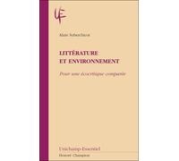 Litterature et environnement : pour une écocritique compaée - Alain Suberchicot - Honore Champion - broché - Essai