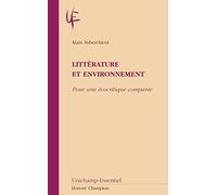 Littérature et environnement. Pour une écocritique comparée