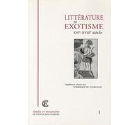 Littérature Et Exotisme - Xvie-Xviiie Siècle
