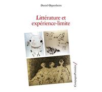 Littérature et expérience-limite - Daniel Oppenheim - Campagne Premiere - broché - Etude