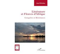Littérature et fleuves d’Afrique: Conquêtes et résistances
