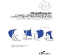 Littérature et management Fabien De Geuser (Auteur), Alain-Max Guénette (Auteur)