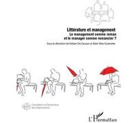 Littérature et management Fabien De Geuser (Auteur), Alain-Max Guénette (Auteur)