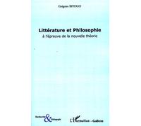 Littérature et philosophie à l'épreuve de la nouvelle théorie L'amitié impossible d'Orphée et de l'Oiseau de Minerve - Grégoire Biyogo - L'harmattan - broché - Etude