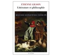 Littérature et philosophie Œuvres complètes, tome III - Etienne Gilson - Vrin - broché - Essai