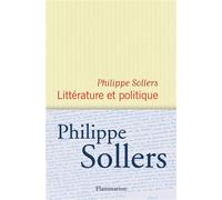 Littérature et politique - Philippe Sollers - Flammarion - broché - Roman