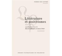 Littérature et positivismes - David Labreure - Presses Universitaires Strasbourg - broché - Essai