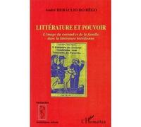 Littérature et pouvoir André Héraclio Do Rêgo (Auteur)