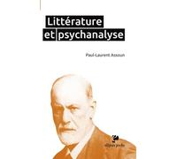 Littérature et psychanalyse - Paul-Laurent Assoun - Ellipses - Poche - Essai
