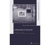 Littérature et ritualité: Enjeux du rite dans la littérature française contemporaine