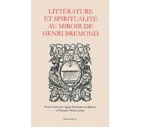 Littérature Et Spiritualité Au Miroir De Henri Bremond