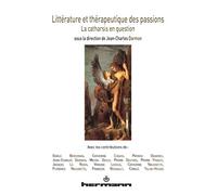 Littérature et thérapeutique des passions: La catharsis en question