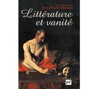 Littérature et vanité La trace de « L'Ecclésiaste », de Montaigne aux temps présents - Jean-Charles Darmon (Éditeur scientifique) - Puf - broché - Essai