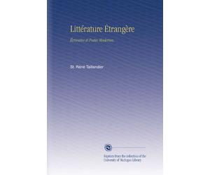 Littérature Étrangère: Écrivains et Poetes Modernes,