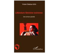 Viviane Gbadoua Uetto – Littérature féminine ivoirienne – Une écriture plurielle – Broché