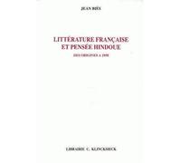 Littérature française et pensée hindoue des origines à 1950 - Jean Biès - Klincksieck - broché - Essai